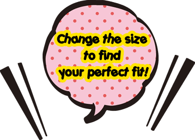 Change the size to find your perfect fit!